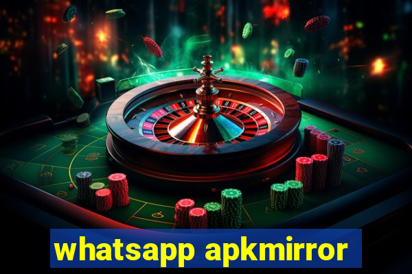whatsapp apkmirror